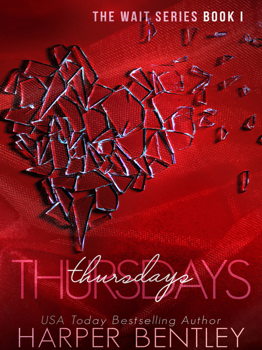 Title details for Thursdays (The Wait, Book 1) by Harper Bentley - Available